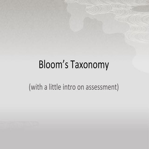 Assessment and bloom’s taxonomy