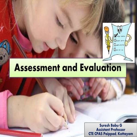 Assessment and Evaluation