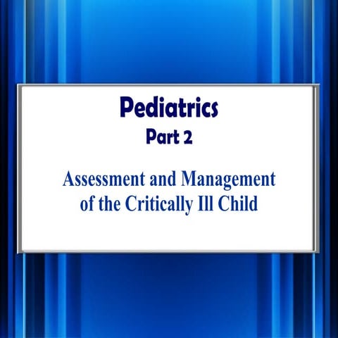 Assessment And Managment Of Critically Ill Child 2