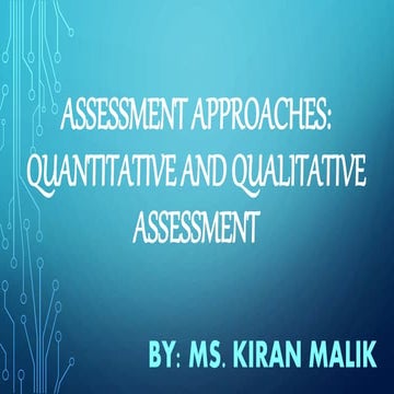 Assessment Approaches: Quantitative and Qualitative Assessment