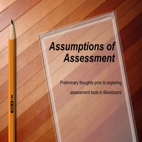 Assessment Assumptions