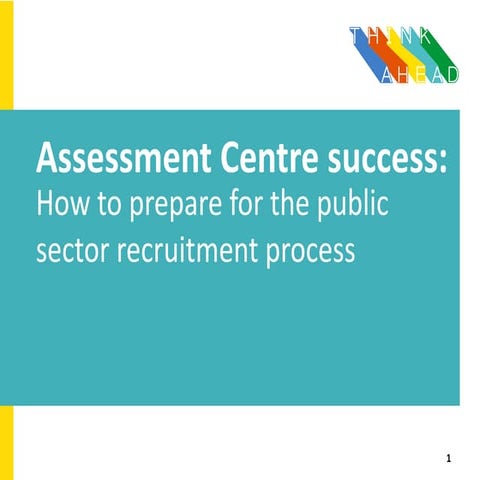 Assessment Centre Success - How to prepare for the public sector recruitment ...