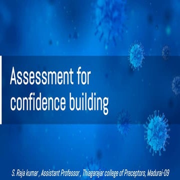 Assessment for confidence building