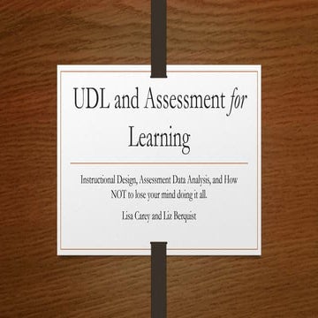 UDL and Assessment for Assessment and Learning