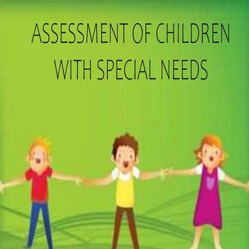 assessment-of-children-with-special-needs-pptx