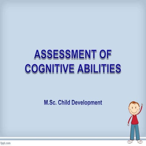 Assessment of cognitive abilities