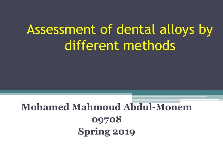 Assessment of dental alloys