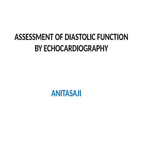 ASSESSMENT OF DIASTOLIC FUNCTION.  .pptx