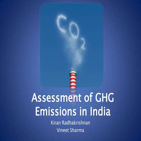 Assessment of GHG Emissions in India