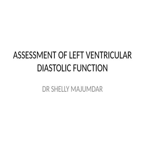 Assessment of diastolic function by echo | PPTX