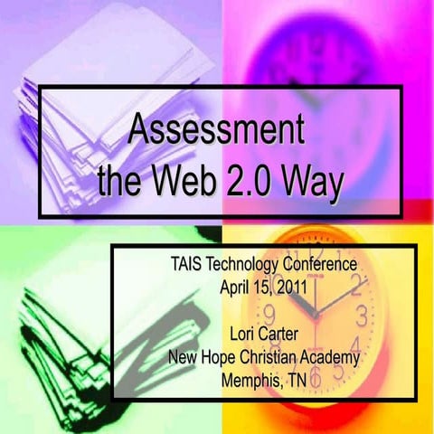 Assessment the web 2.0 way
