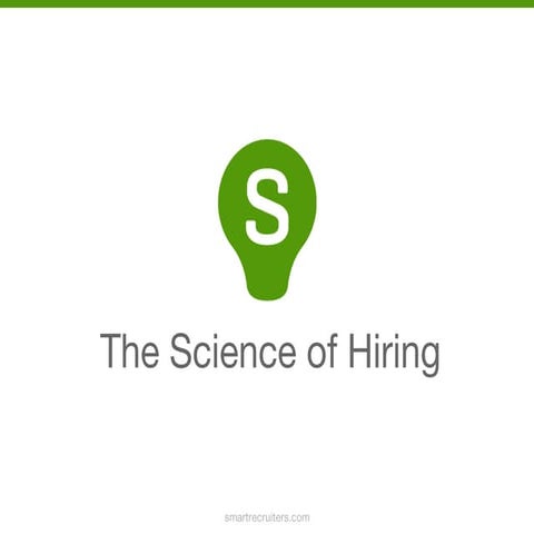 The Science of Hiring