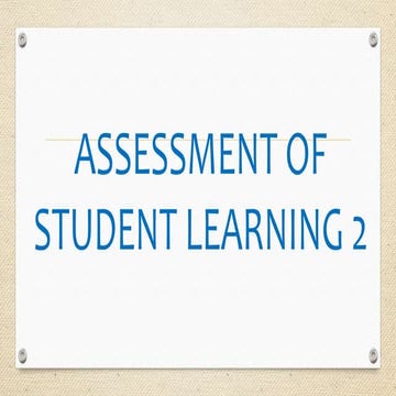 ASSESSMENT OF STUDENT LEARNING 2 