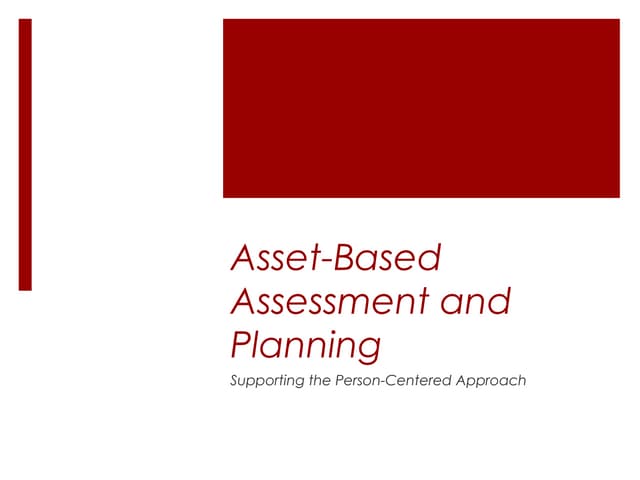 Asset Based Assessment and Planning