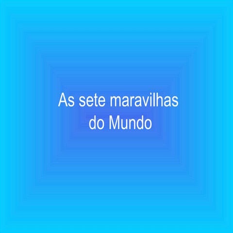 As Sete Maravilhas