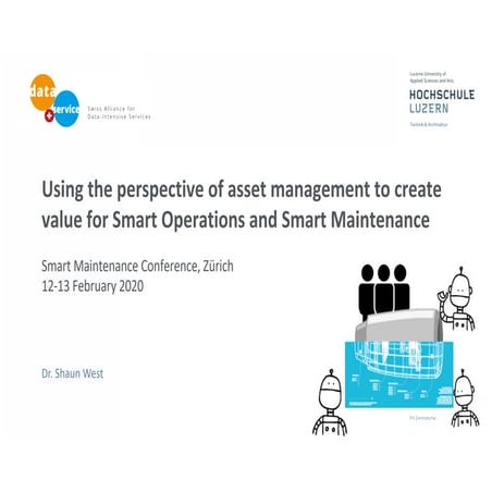 Using the perspective of asset management to create value for Smart Operation...