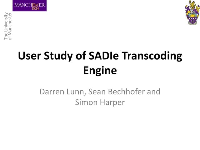 User Study of the SADIe Transcoding Engine