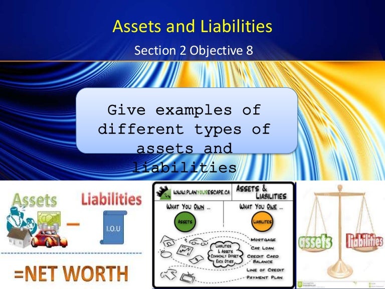 Assets and liabilities