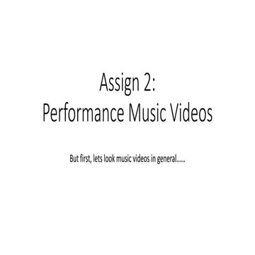 Assign 2   performance music videos