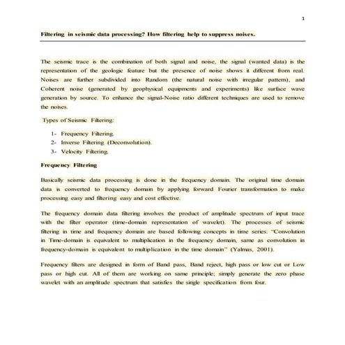 Filtering in seismic data processing? How filtering help to suppress noises. 