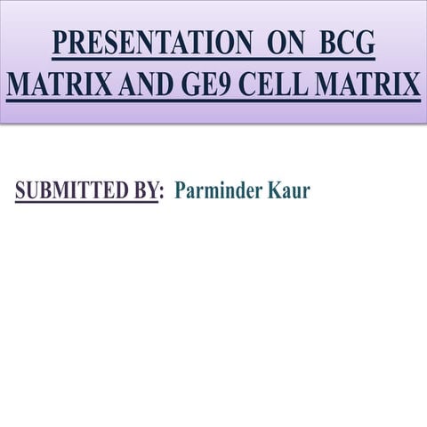 Ppt for bcg & ge nine cell matrix | PPT