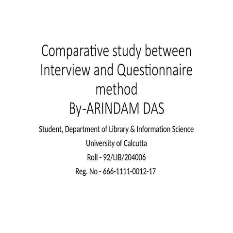 Comparative study between Interview and Questionnaire method | PPTX