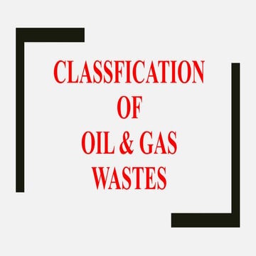 Classfication of Oil and Gas Wastes