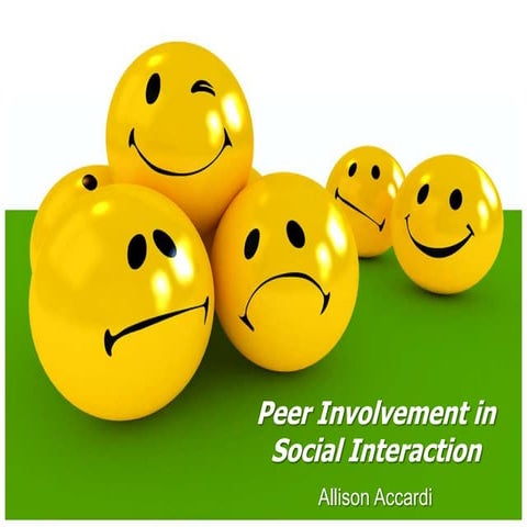 Peer Involvement in Social Interaction