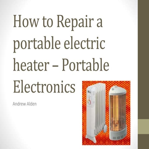 How to Repair a Portable Electric Heater - Portable Electronics | PPT