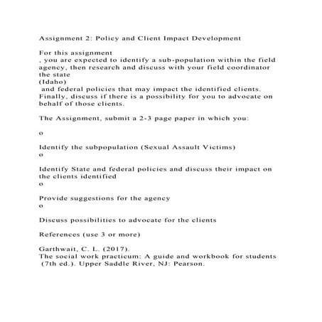 Assignment 2 Policy and Client Impact DevelopmentFor this assig.docx