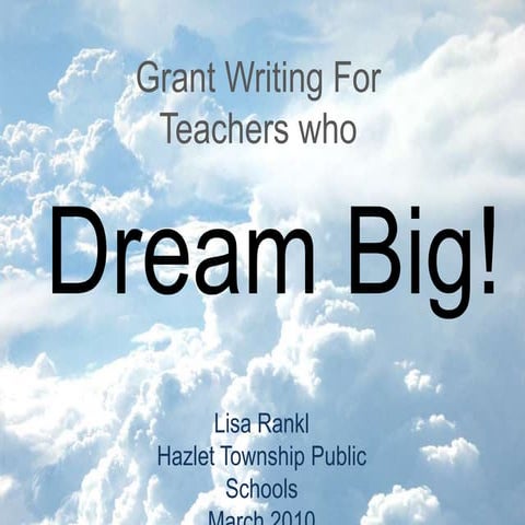 Dream Big! Writing Grant Proposals