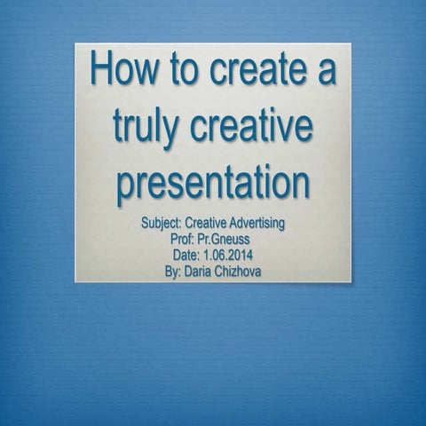 How to create a creative presentation? | PPTX