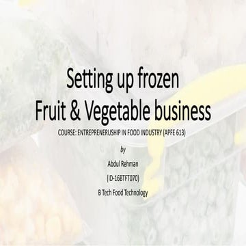 Setting up frozen fruit and Vegetable business | Entrepreneurship in Food Pro...