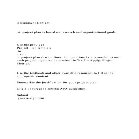 Assignment Content A project plan is based on research and.docx