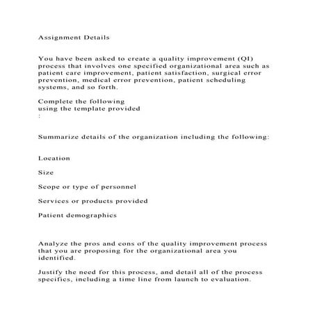 Assignment DetailsYou have been asked to create a quality impr.docx