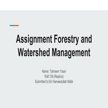 Assignment forestry and watershed management/ types of forestry/ tropical zon...