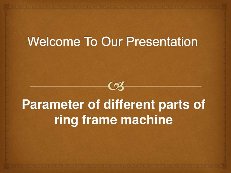 Assignment on parameter of different parts of ring frame machine of y…