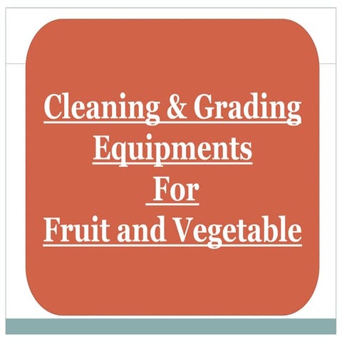 Cleaning & Grading Equipments  For  Fruit and Vegetable