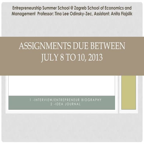 Assignments due between | PPT