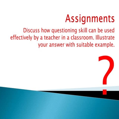 how questioning skill can be used effectively by a teacher