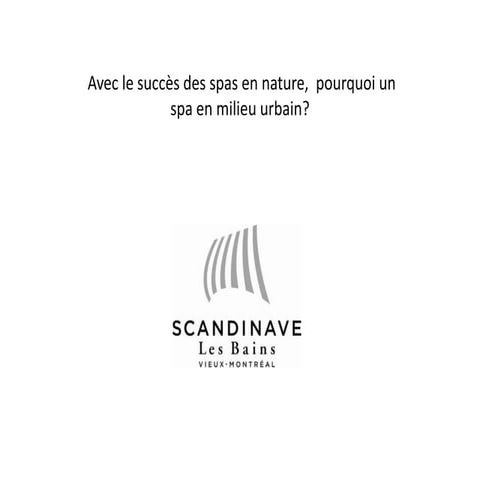 Assises du Tourisme 2009 - B. Berthiaume, Spa Scandinave