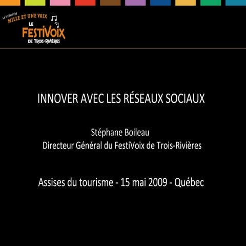 Assises du Tourisme 2009 - S. Boileau, FestiVoix