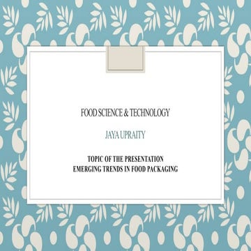 A presentation on Emerging food packaging technology