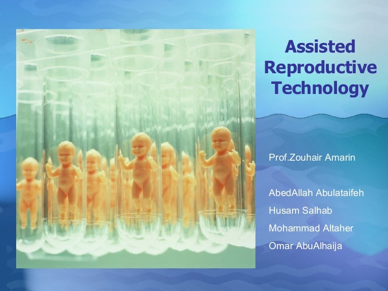 How Are Assisted Reproductive Technologies Helpful To Humans technology