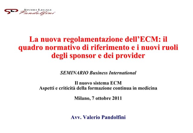 La Nuova Regolamentazione dell'ECM: Il Quadro Normativo di ...