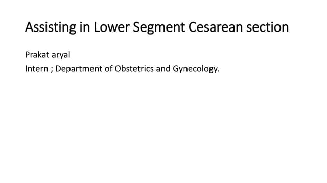 Lower segment ceasarean section(lscs) | PPTX
