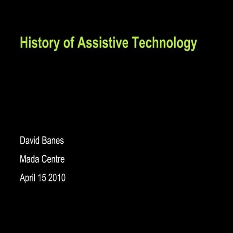 Assistive Technology past present and future