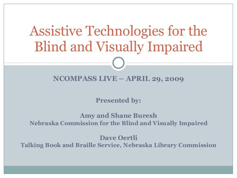 Live Assistive Technologies for the Blind and Visually Impa…