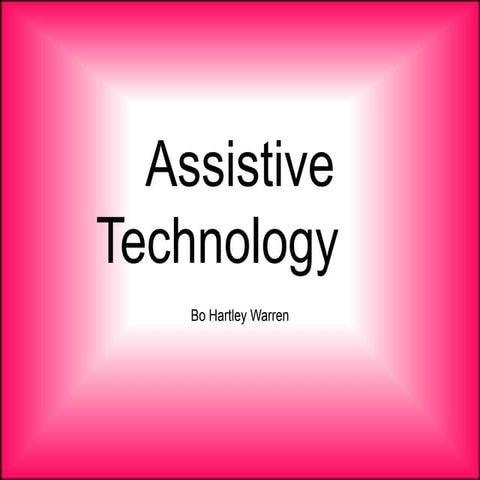 Bo Hartley Warren Assistive Technology Presentation