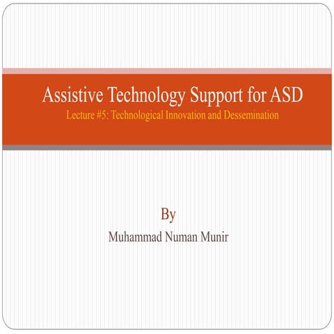 Assistive Technology 5; Technological Innovation and Dessemination.pptx